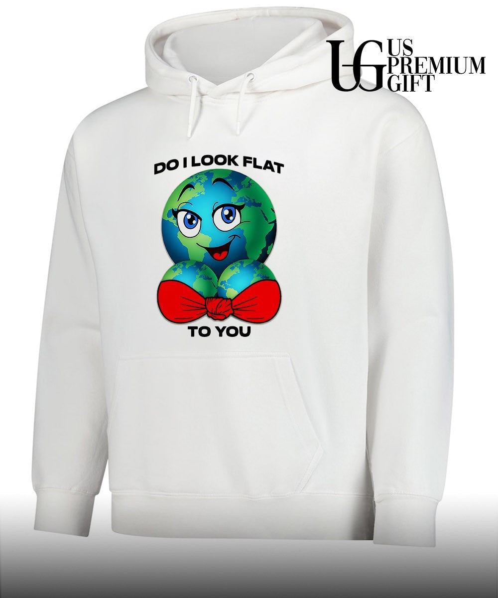 Earth do I look flat to you shirt