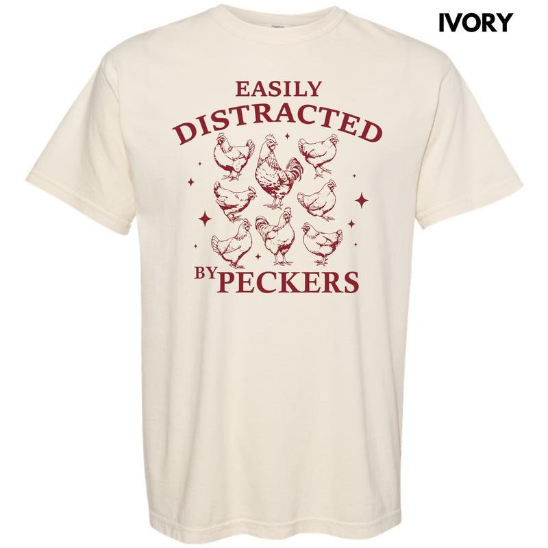Easily Distracted By Peckers Comfort Colors T-Shirt Hoodie, Sweatshirt | HypeDripTees.com