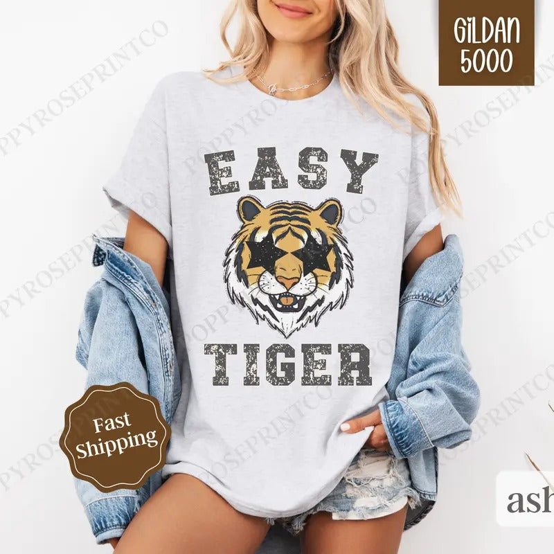 Easy Tiger Shirt Gildan, Trendy Women's Tee,  Funny Women's Tshirt Plus Sizes Hoodie, Sweatshirt | HypeDripTees.com