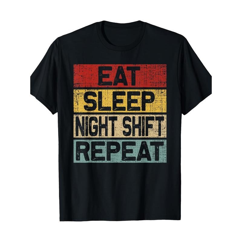 Eat Sleep Night Shift Repeat Funny Retro Night Shift Workers T-shirt180gT-shirt 100% cotton Made in USA Hoodie, Sweatshirt