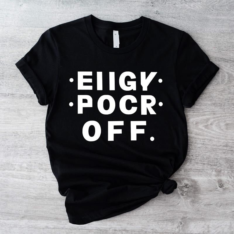Eiigy Pocr Off Shirt, Funny Hidden Message T-Shirt, F*ck Off Tee, Sarcastic Shirt, Fuck Off Short Sleeve, Sarcasm Gift...
