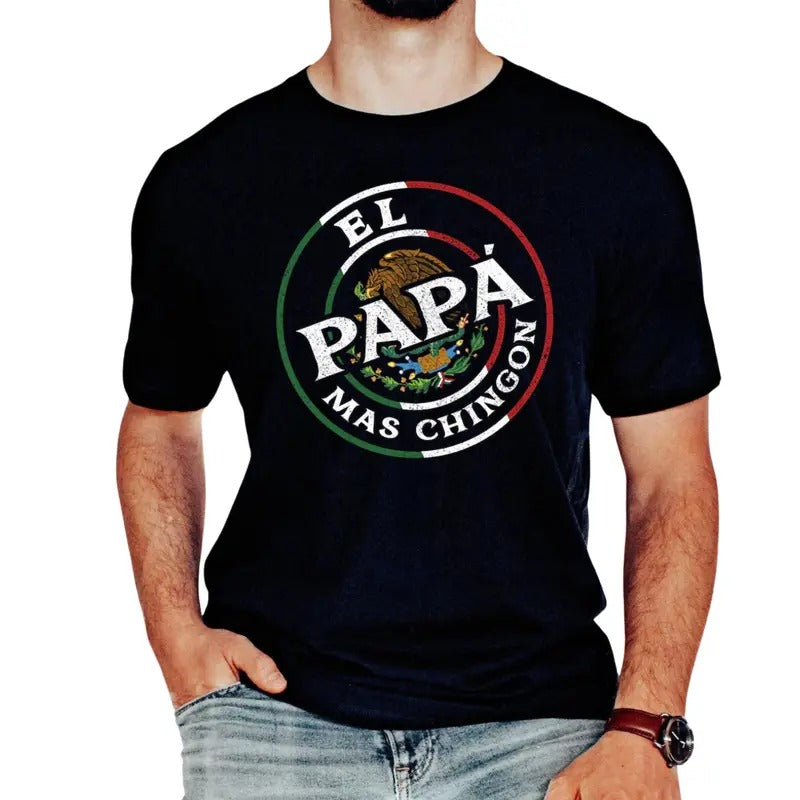 El Papa Mas Chingon T Shirt, Shirt for Mexican Dad, Father's Day Gift, Papa Shirt, Gift for Dad, Father's Day Shirt...