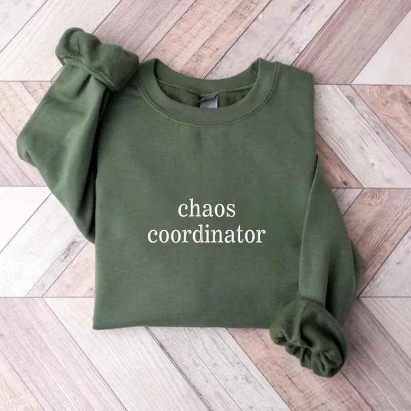 Embroidered Chaos Coordinator T-Shirt, Sweatshirt, Hoodie, Funny Meme Sweatshirt, Best Seller Hoodie, Gift for Her, Mom...