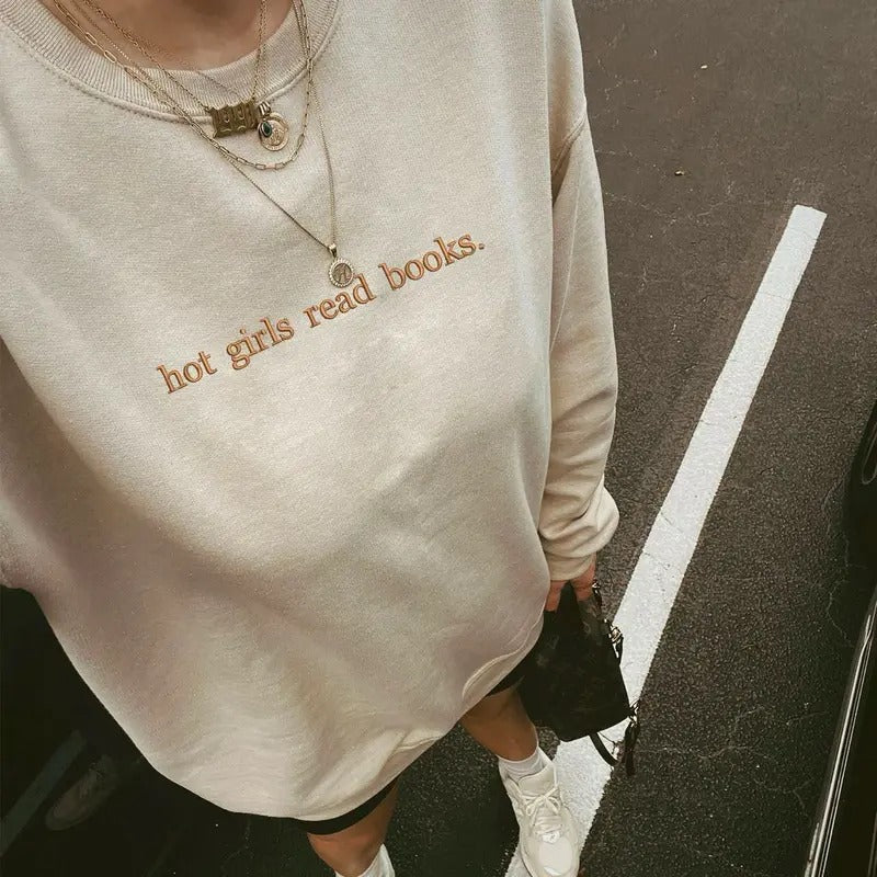 Embroidered Hot Girls Read Books Sweatshirt, Bookish Hoodie, Book Lover Shirt, Girly Book Worm Sweatshirt, Reading...