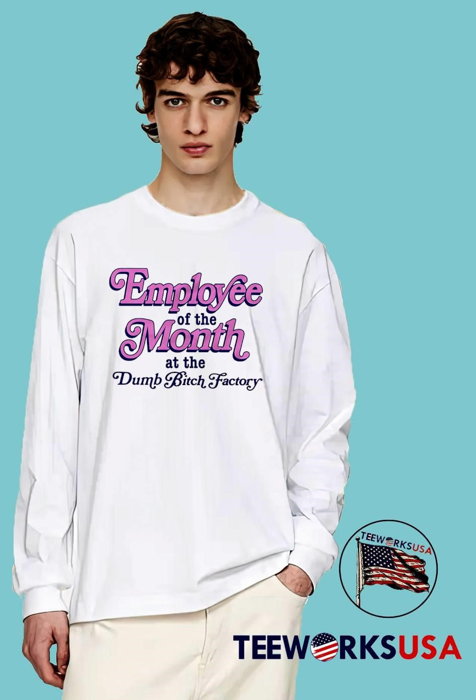 Employee of the Month at the Dumb Bitch Factory T-Shirt