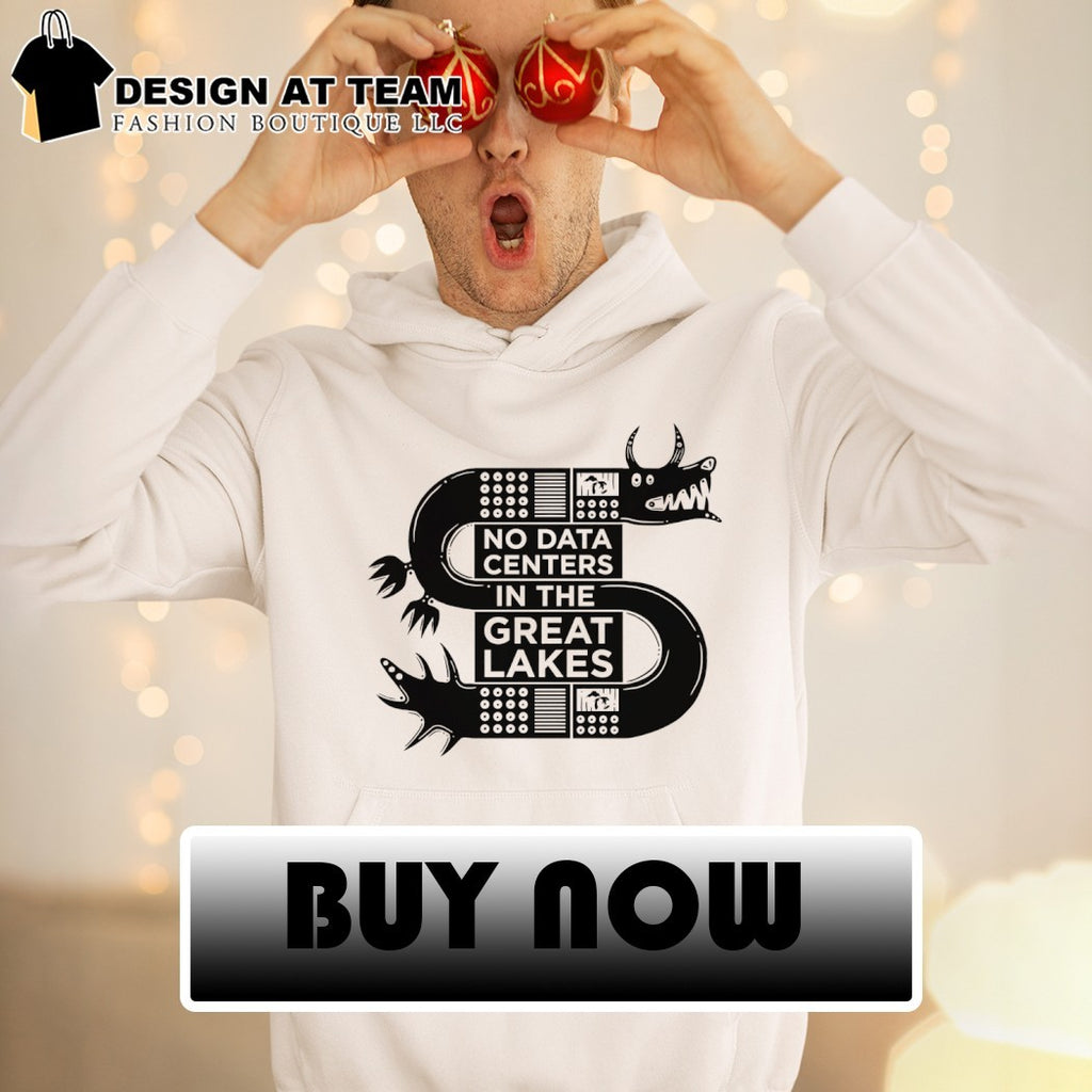 Environmental monster sea creature No Data Centers in the Great Lakes shirt