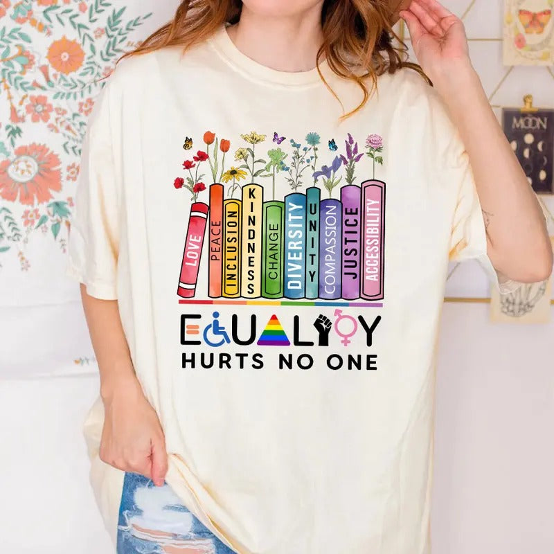 Equality Hurts No One Book Flower Shirt, Rainbow Pride Shirt, Equal Rights Shirt, Pride Month Tee, Support For LGBTQ+,...