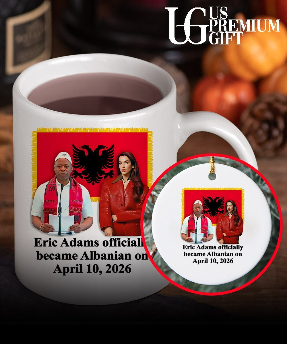 Eric Adams Officially Became Albanian On April 10 2026 shirt