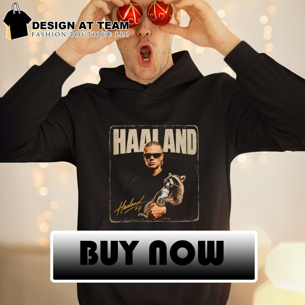 Erling Haaland Hugs Drunk Raccoon Meme shirt