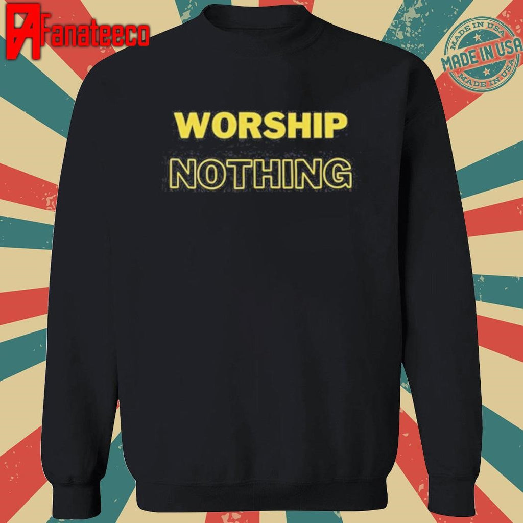 Eve Wasframed Worship Nothing Shirt