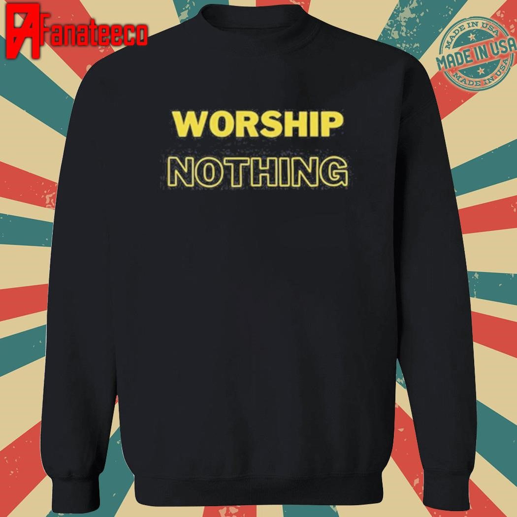Eve Wasframed Worship Nothing Shirt