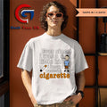 Ever since I was a little kid I knew I wanted a cigarette shirt