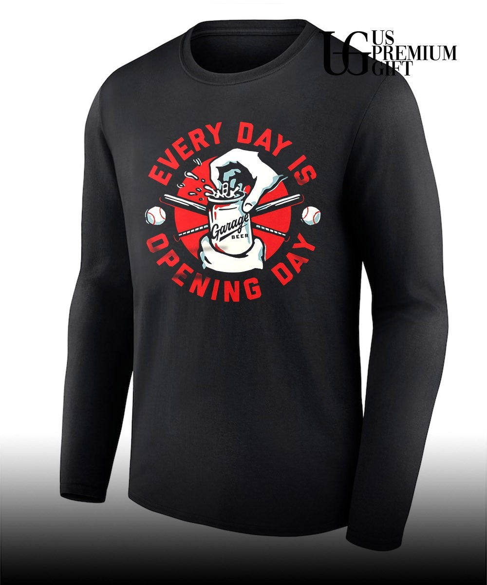 Every Day Is Opening Day Garage Beer shirt