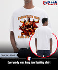 Everybody was kung jew fighting shirt