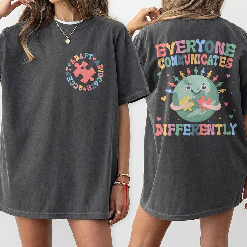 Everyone Communicates Differently Shirt, Comfort Autism Shirt, Autism Awareness Shirt, Autism Teacher Shirt, Sped Teacher...