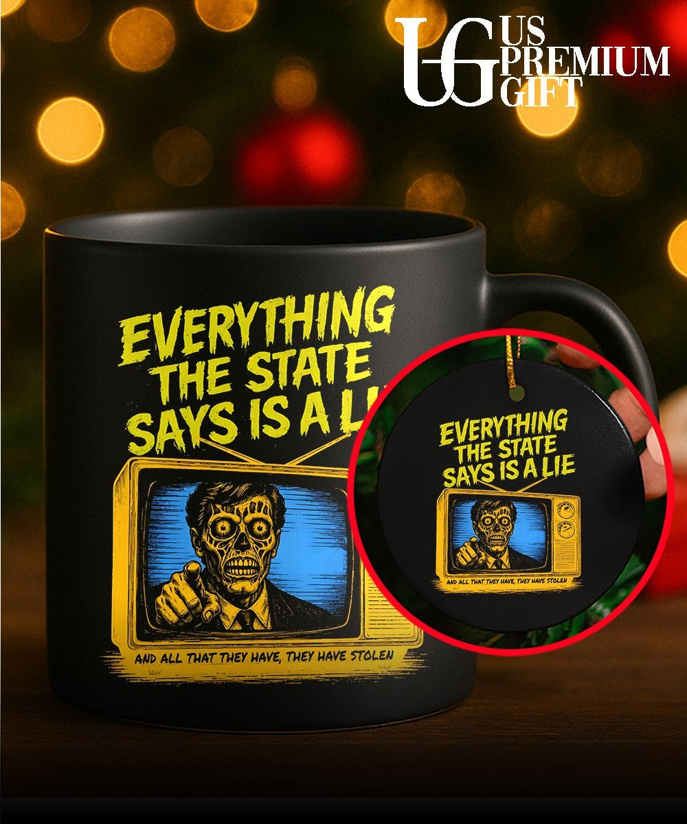 Everything the state says is a lie and all that they have they have stolen shirt