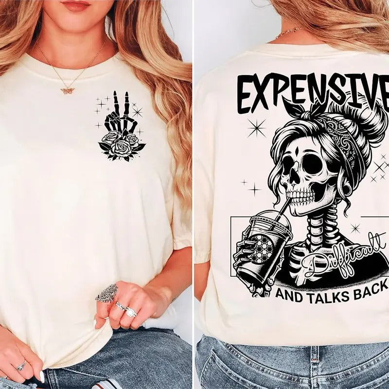 Expensive Difficult And Talks Back TShirt, Sarcastic Wife Shirt, Skeleton Ice Coffee Tshirt, Funny Skeleton Shirt,...