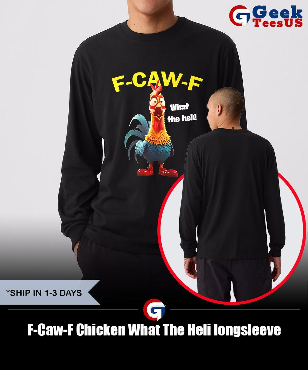 F-Caw-F Chicken What The Heli shirt