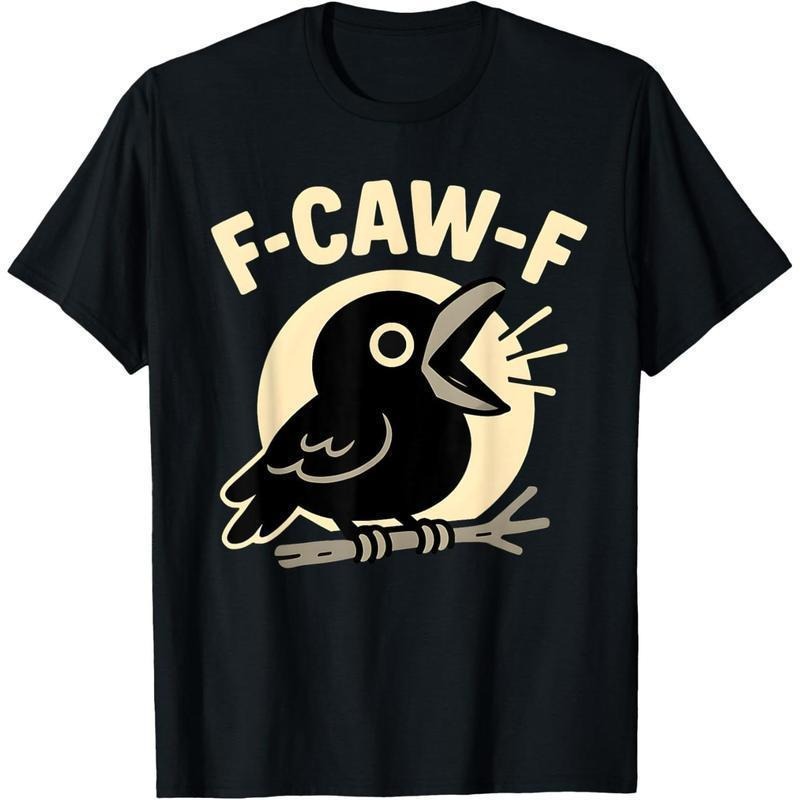 F Caw F Crow Funny Adult Humor Sarcastic Sayings Men Women T-Shirt Hoodie, Sweatshirt | HypeDripTees.com