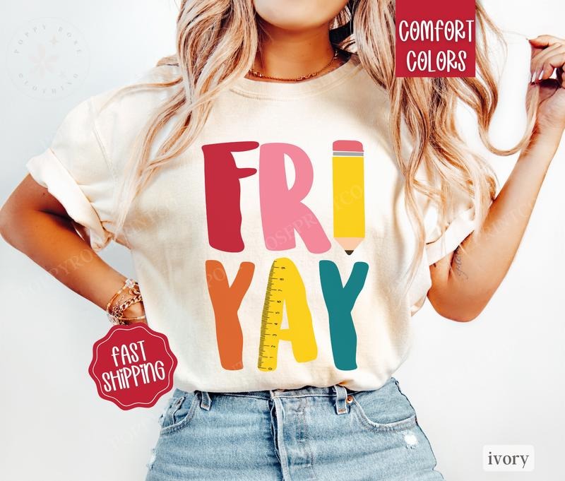 FRI-YAY Teacher Shirt Comfort Colors, Friday Shirt, Gift for Teacher Appreciation, Back To School Teach Shirt Oversized...
