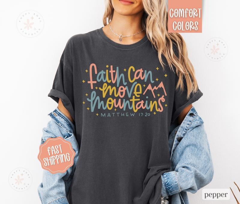 Faith Can Move Mountains Shirt Comfort Colors, Christian Tshirts, Religious Tee Hoodie, Sweatshirt | HypeDripTees.com