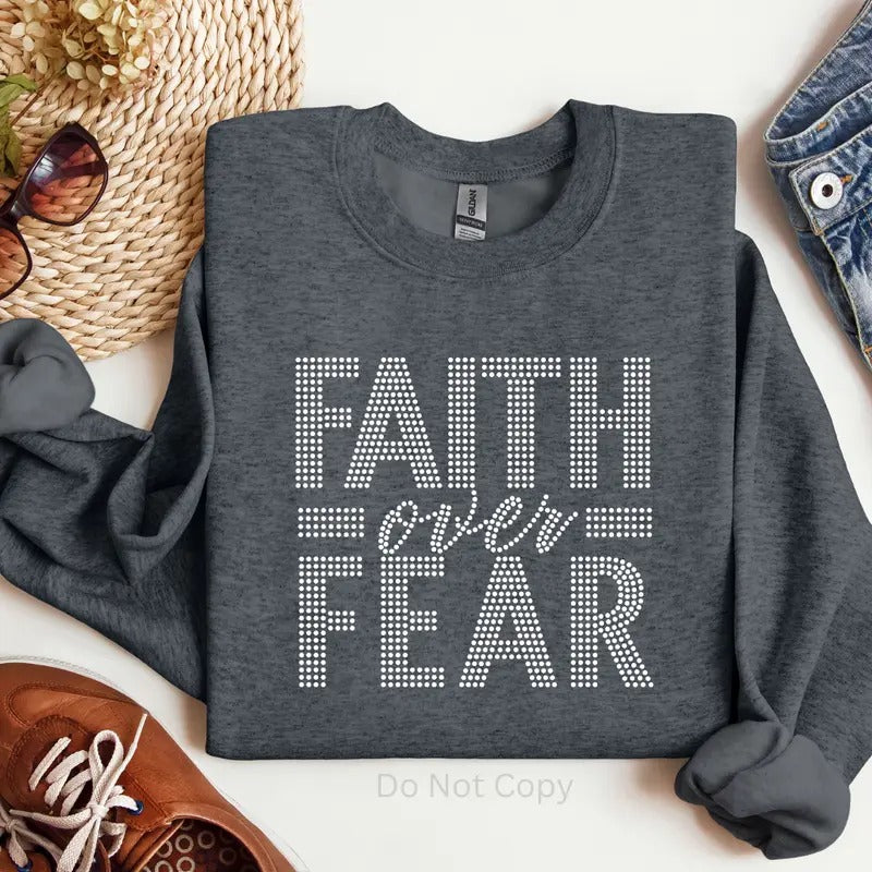 Faith Over Fear Rhinestone Transfer ONLY - This is NOT a T Shirt Hoodie, Sweatshirt | HypeDripTees.com