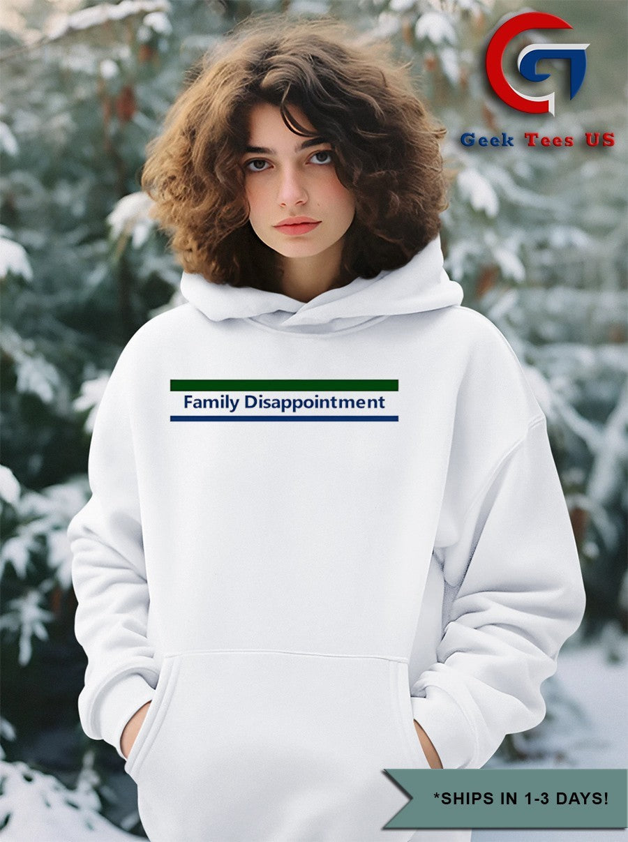 Family Disappointment shirt