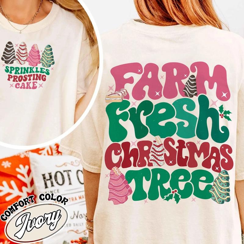 Farm Fresh Christmas Tree Shirt, Farm Fresh Ready To Eat Christmas Tree, Farm Fresh Christmas Tree Cakes Shirt, Christmas...