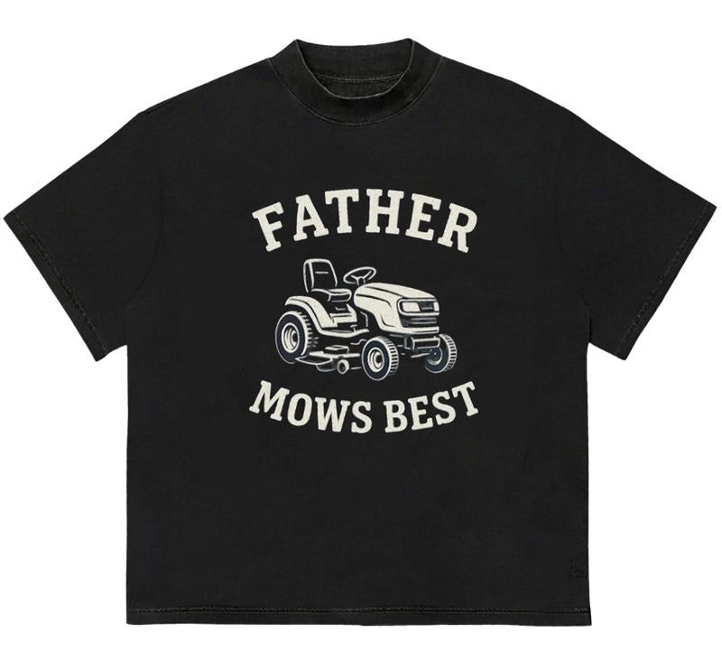 Father Mows Best T-Shirt Perfect for Active Days and Casual Style Streetwear Graphic Hoodie, Sweatshirt | HypeDripTees.com