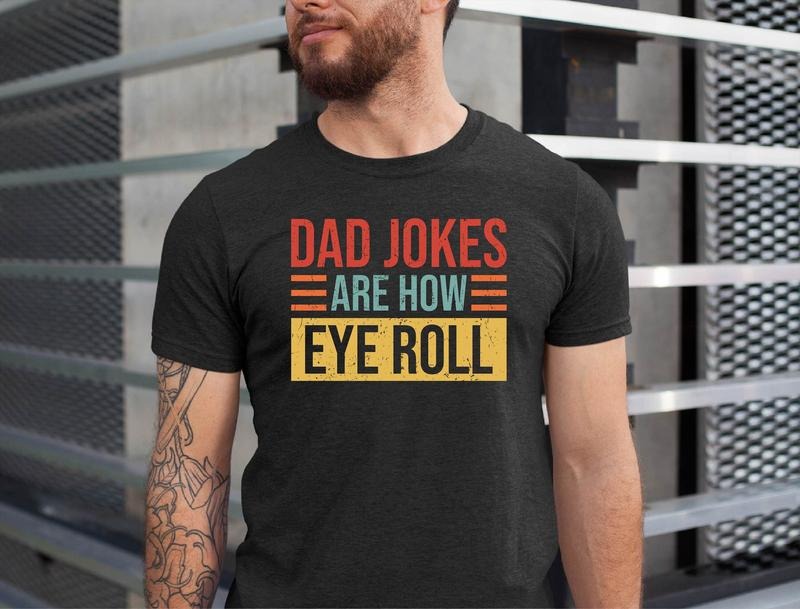 Father's Day Gifts Dad Jokes T Shirt Hoodie Sweater Dad Jokes Are How Eye Roll Shirt Father's Day Shirt Father's Day Gift...