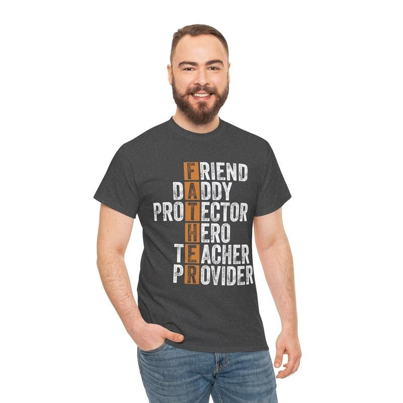 Father's Day Graphic T-Shirt: Friend, Daddy, Protector, Fathers Day Gift, Dad Shirt Hoodie, Sweatshirt | HypeDripTees.com