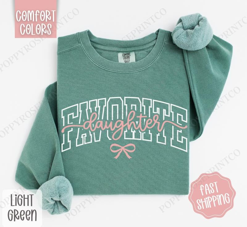 Favorite Daughter Comfort Colors Sweatshirt, Family Favorite Crewneck, Sarcastic Women's Sweater, Gift for Daughter...