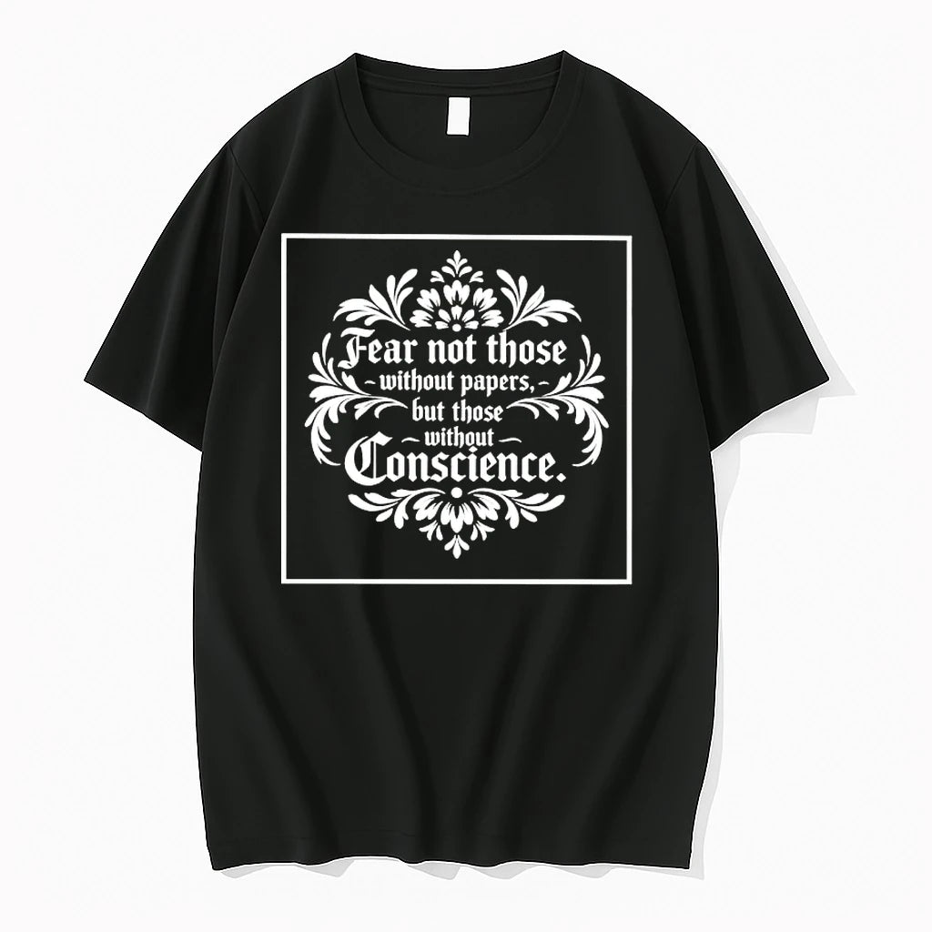 Fear Not Those Without Papers But Those Without Conscience Floral Tshirts Sweater Hoodie, Sweatshirt | HypeDripTees.com
