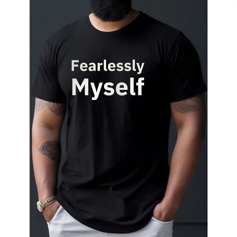 Fearlessly Myself Print T Shirt, Tees For Men, Casual Short Sleeve T-shirt For Summer Made in USA Hoodie, Sweatshirt