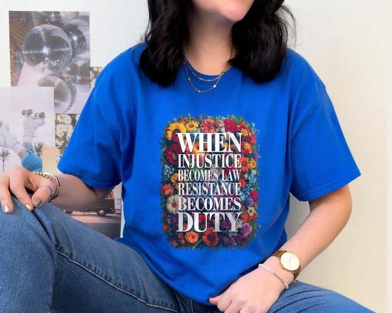 Feminist Resistance Shirts, When Injustice Becomes Law Resistance Becomes Duty Shirt, Resist T-Shirt, Political Protest...