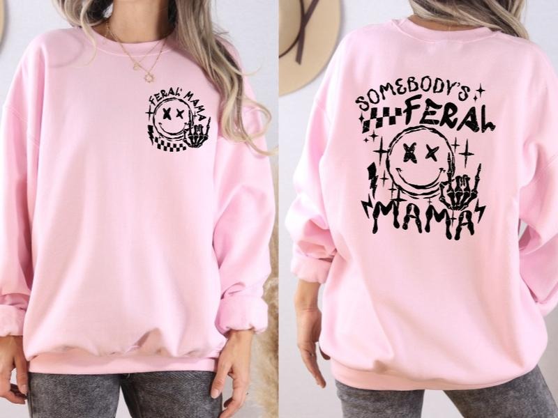 Feral Mama Sweatshirt T-Shirts, Hoodie | HypeDripTees.com
