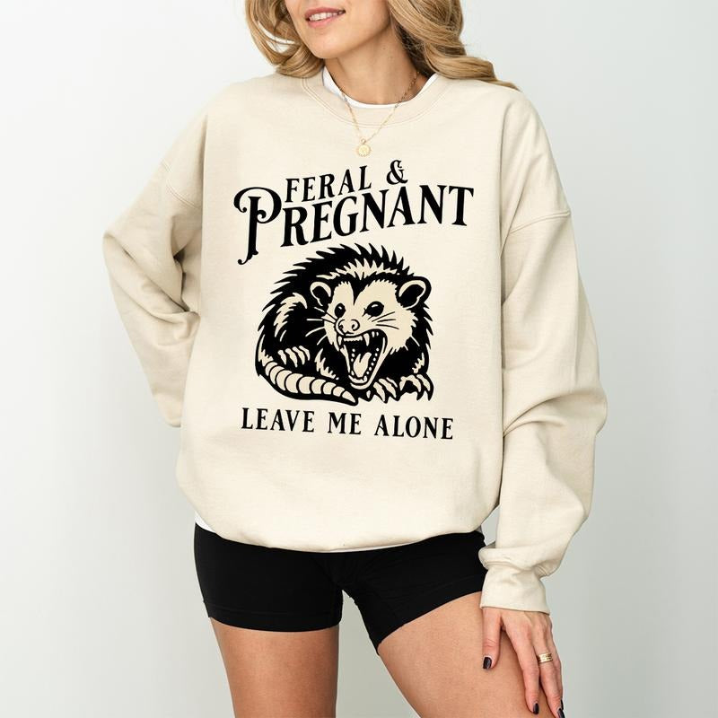Feral and Pregnant Opossum Sweatshirt, Pregnancy Humor Feral Opossum Leave Me Alone Sweatshirt, Funny Maternity Mom To Be...