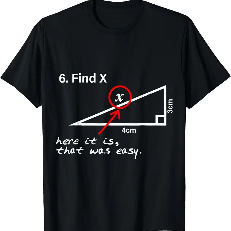 Find X Here It Is That Was Easy funny Math lover T-Shirt Hoodie, Sweatshirt | HypeDripTees.com