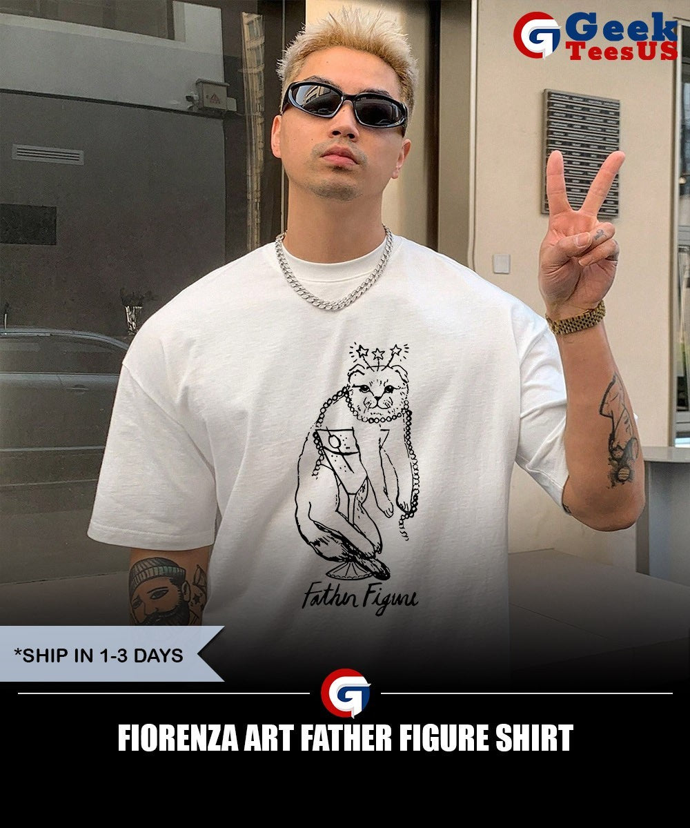 Fiorenza art Father Figure shirt