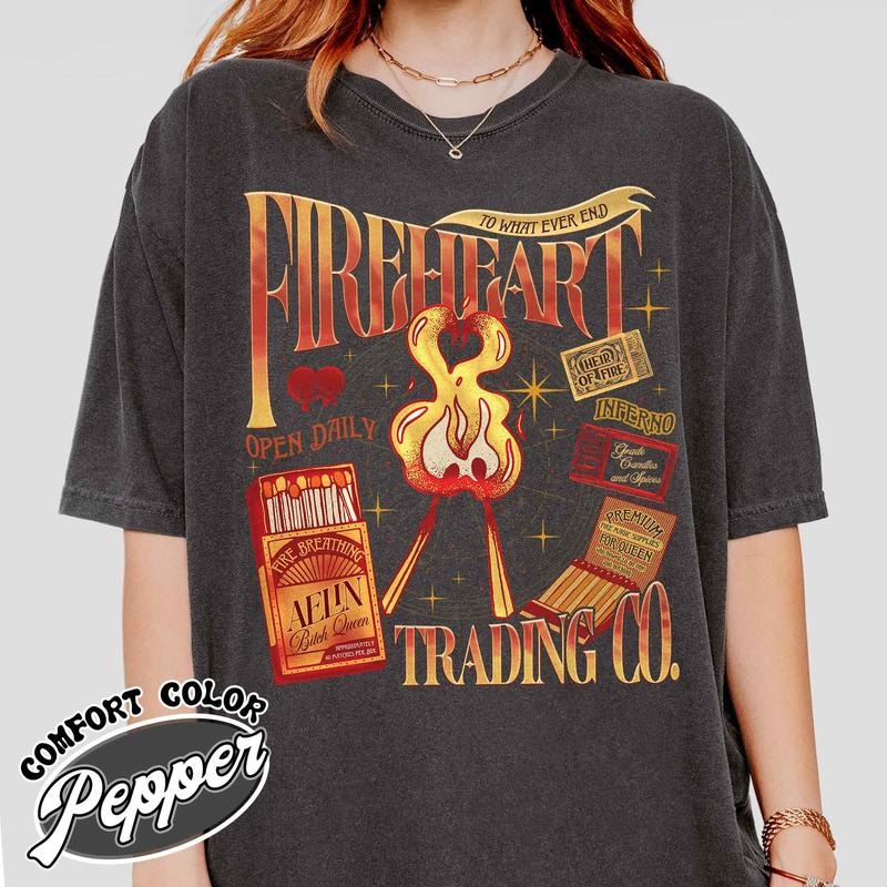 Fireheart Aelin Galathynius Trading Co Shirt for Fan, to Whatever End T-Shirt, TOG SJM Apparel, Gift for Book Lover, You...