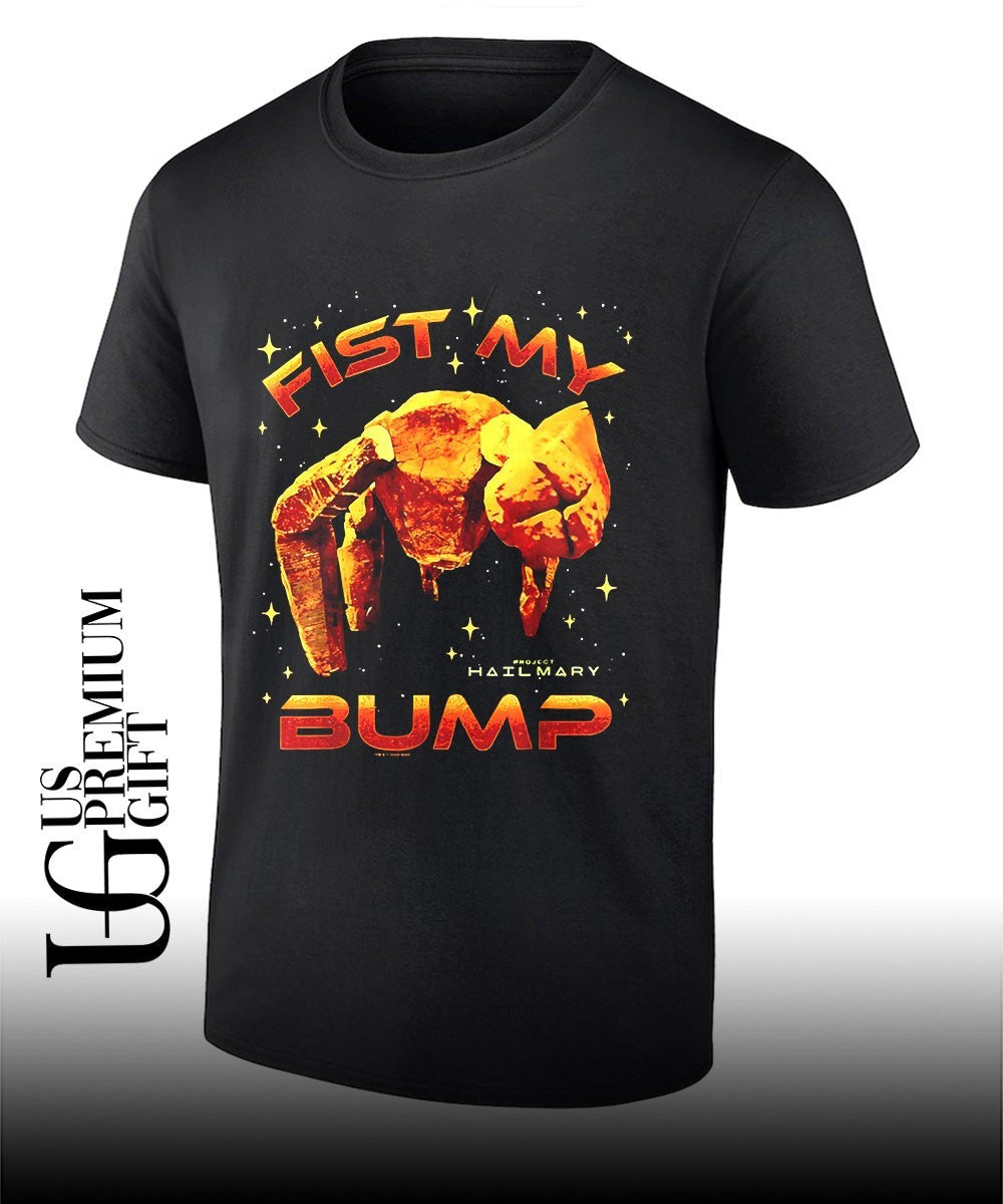 Fist My Bump Project Hail Mary shirt