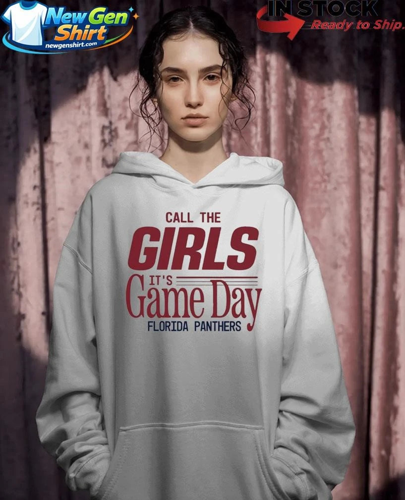 Florida Panthers Call the Girls It’s Game Day Shirt