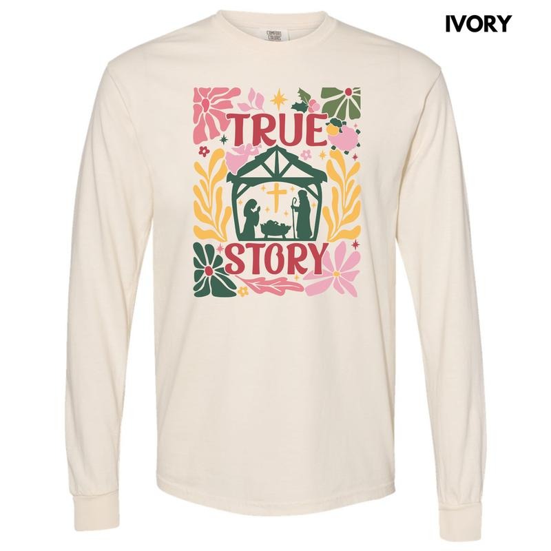 Flower Nativity True Story Long Sleeve Comfort Colors T-Shirt 'NLB' Hoodie, Sweatshirt | HypeDripTees.com