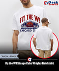 Fly the W Chicago Cubs Wrigley Field shirt