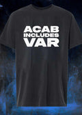 Football Fan Apparel’ ACAB Includes VAR Soccer T-Shirt