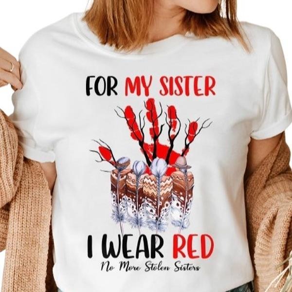 For My Sisters I Wear Red, No More Stolen Sisters MMIW T-Shirt Hoodie, Sweatshirt | HypeDripTees.com