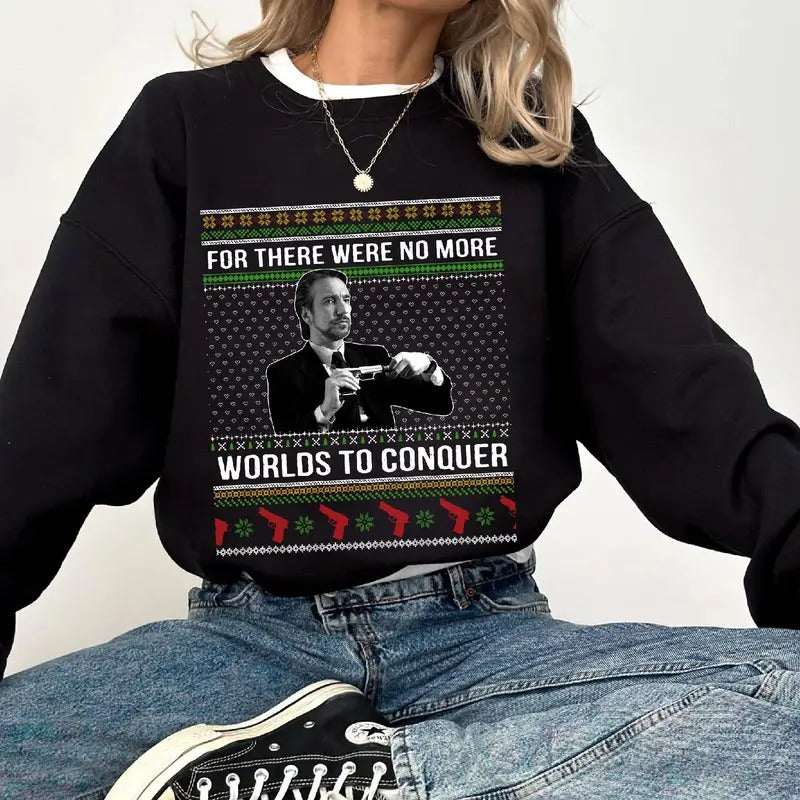 For There Were No More Worlds To Conquer Ugly Sweater Funny T Shirt Hans Gruber Die Hard Movie Shirt Christmas Gifts...