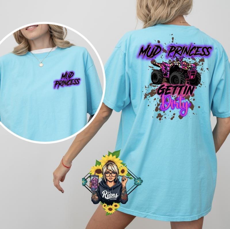 Four wheeling Mud Princess Comfort Colors Unisex Sized Tshirt Hoodie, Sweatshirt | HypeDripTees.com