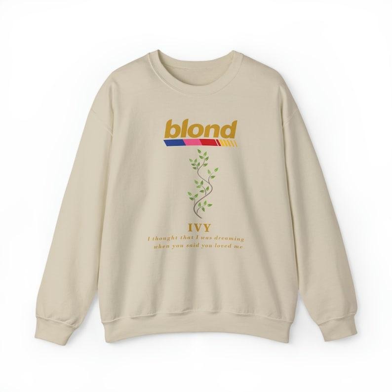 Frank blond IVY Sweatshirt, Blond Cotton Sweaters T-Shirts, Hoodie | HypeDripTees.com