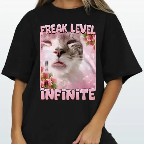Freak Level Infinite T-Shirt Funny Cat Meme Graphic Shirt Unisex Cotton Cotton Tee Gift For Father's Day Hoodie, Sweatshirt